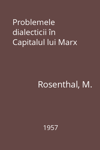 Problemele dialecticii în Capitalul lui Marx