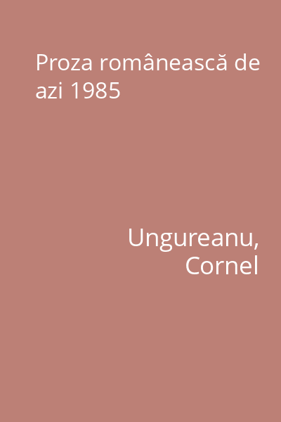 Proza românească de azi 1985