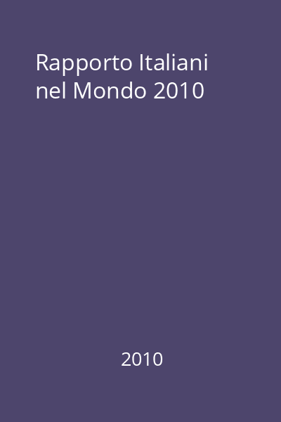 Rapporto Italiani nel Mondo 2010