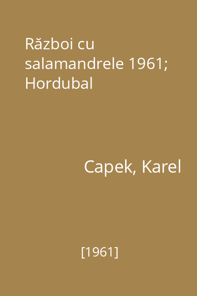 Război cu salamandrele 1961; Hordubal
