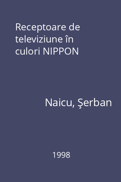 Receptoare de televiziune în culori NIPPON