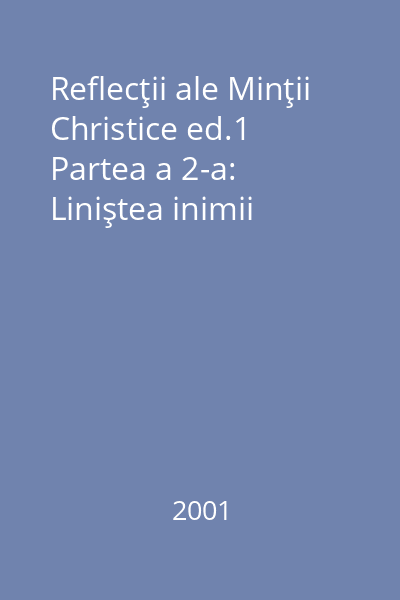 Reflecţii ale Minţii Christice ed.1 Partea a 2-a: Liniştea inimii