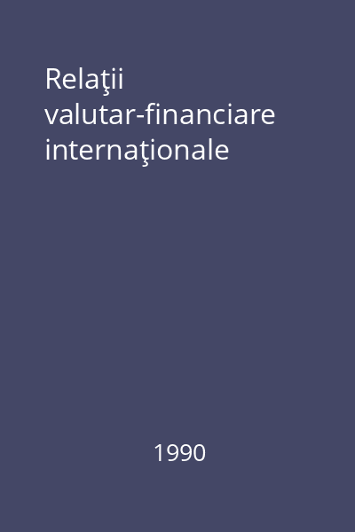Relaţii valutar-financiare internaţionale