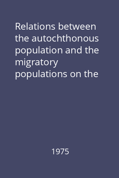 Relations between the autochthonous population and the migratory populations on the territory of Romania