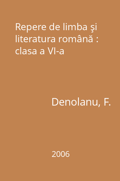 Repere de limba şi literatura română : clasa a VI-a