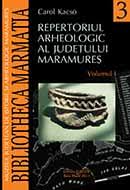 Repertoriul arheologic al judeţului Maramureş Vol. 1