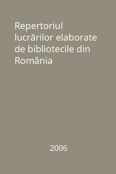 Repertoriul lucrărilor elaborate de bibliotecile din România