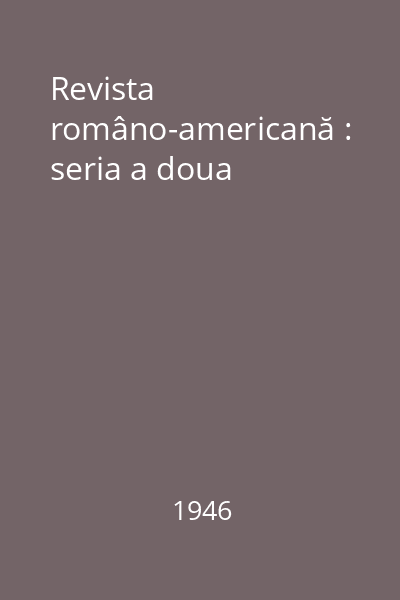 Revista româno-americană : seria a doua
