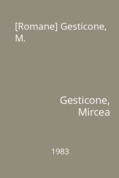 [Romane] Gesticone, M.