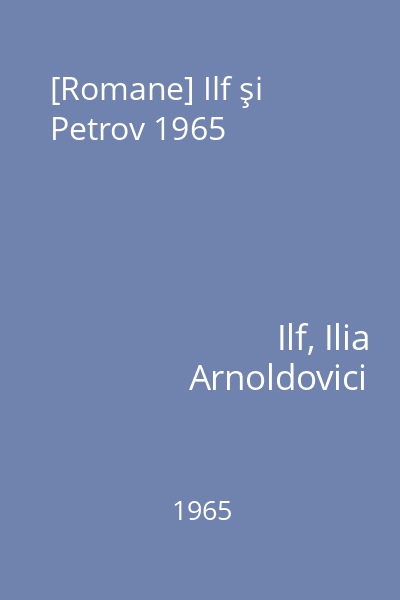 [Romane] Ilf şi Petrov 1965