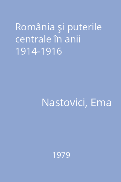 România şi puterile centrale în anii 1914-1916