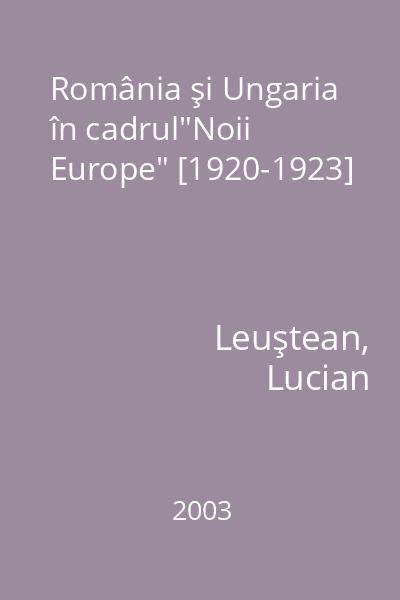 România şi Ungaria în cadrul"Noii Europe" [1920-1923]