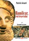 Romanul Cartaginei Vol.1: Hamilcar, leul deşertului
