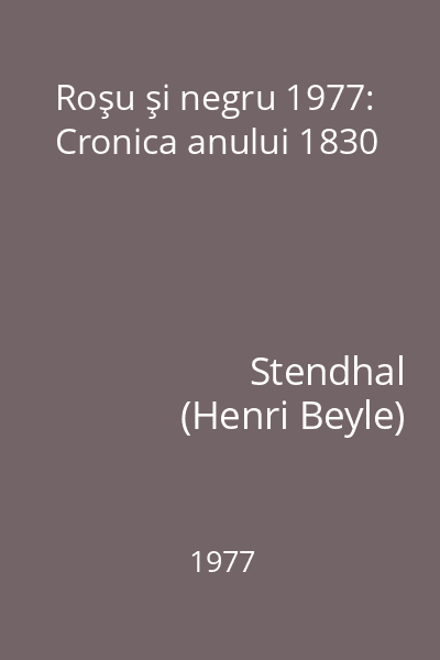 Roşu şi negru 1977 : Cronica anului 1830
