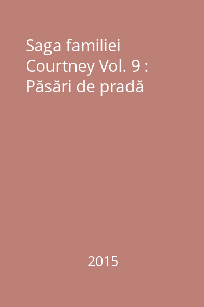 Saga familiei Courtney Vol. 9 : Păsări de pradă