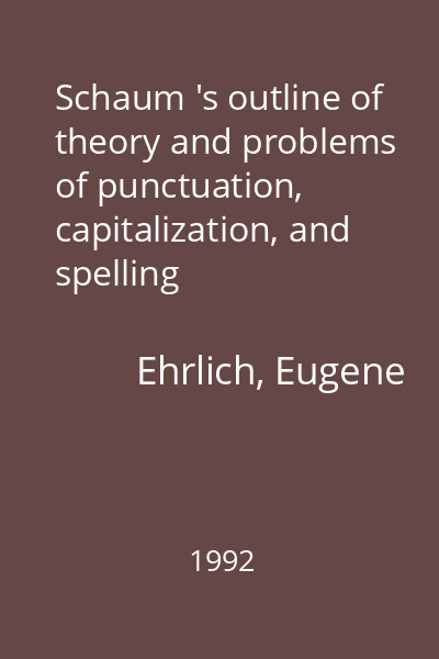 Schaum 's outline of theory and problems of punctuation, capitalization, and spelling