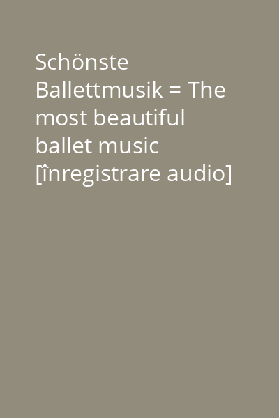 Schönste Ballettmusik = The most beautiful ballet music [înregistrare audio] CD 7: La sacre du printemps ; Danse macabre