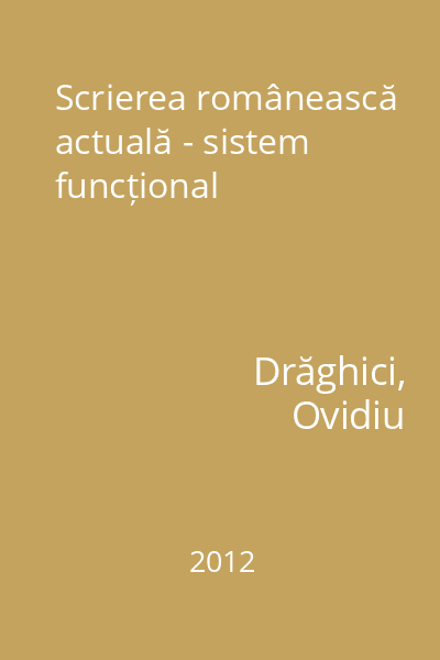 Scrierea românească actuală - sistem funcțional