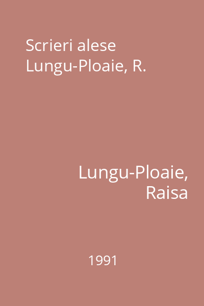 Scrieri alese Lungu-Ploaie, R.