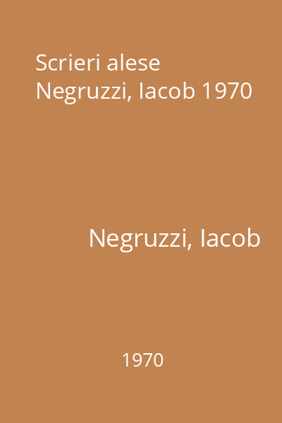 Scrieri alese Negruzzi, Iacob 1970