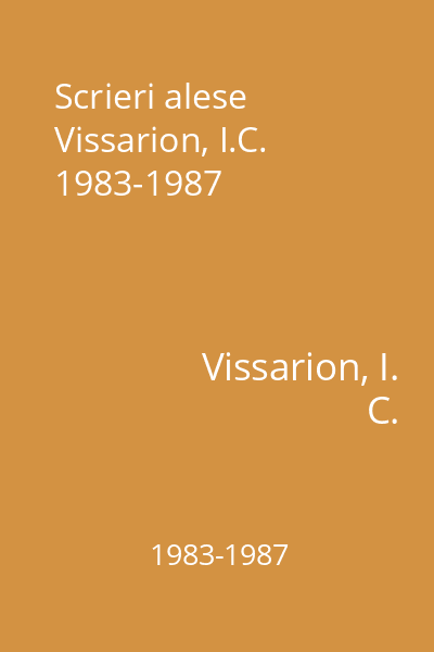 Scrieri alese Vissarion, I.C. 1983-1987