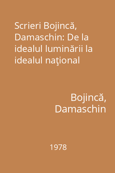 Scrieri Bojincă, Damaschin: De la idealul luminării la idealul naţional