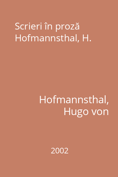 Scrieri în proză Hofmannsthal, H.