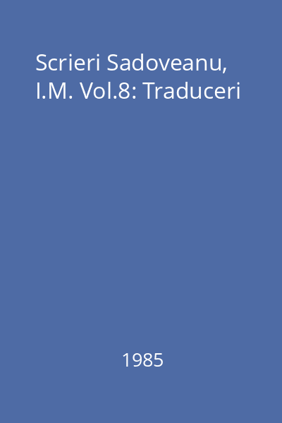 Scrieri Sadoveanu, I.M. Vol.8: Traduceri