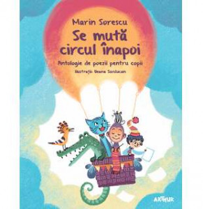 Se mută circul înapoi : antologie de poezii pentru copii