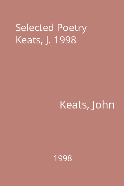 Selected Poetry Keats, J. 1998