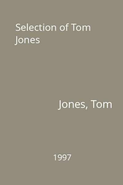 Selection of Tom Jones