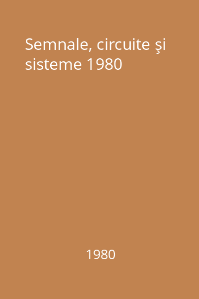 Semnale, circuite şi sisteme 1980