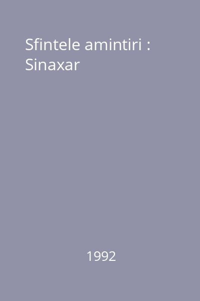 Sfintele amintiri : Sinaxar