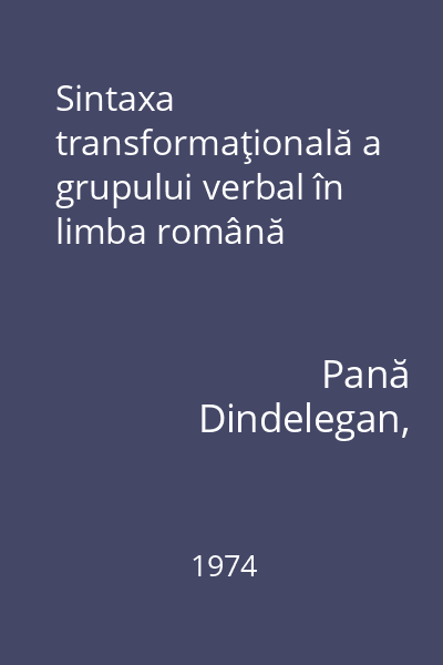 Sintaxa transformaţională a grupului verbal în limba română