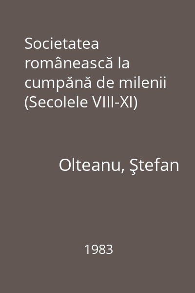 Societatea românească la cumpănă de milenii (Secolele VIII-XI)