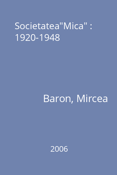 Societatea"Mica" : 1920-1948