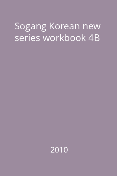Sogang Korean new series workbook 4B