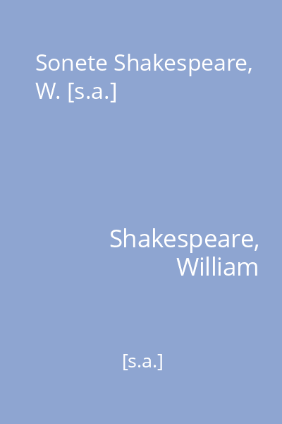 Sonete Shakespeare, W. [s.a.]
