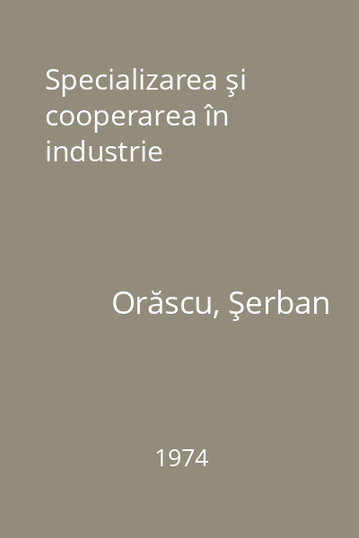 Specializarea şi cooperarea în industrie