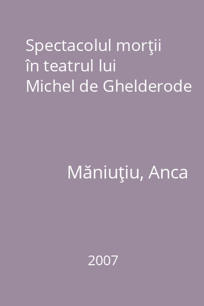 Spectacolul morţii în teatrul lui Michel de Ghelderode