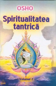 Spiritualitatea tantrică : zece cuvântări despre"Cântecul Regal al lui Saraha" : 2 aprilie - 30 aprilie 1977 Vol. 2: