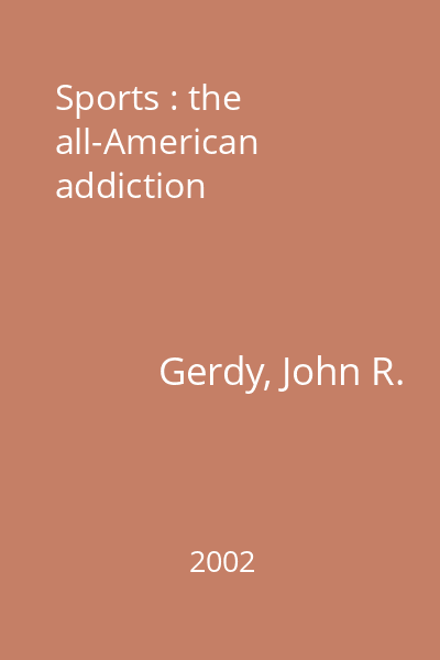 Sports : the all-American addiction