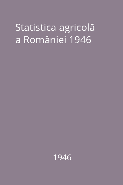 Statistica agricolă a României 1946