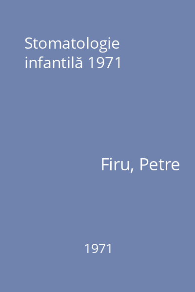 Stomatologie infantilă 1971