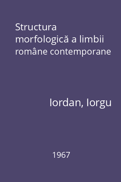 Structura morfologică a limbii române contemporane