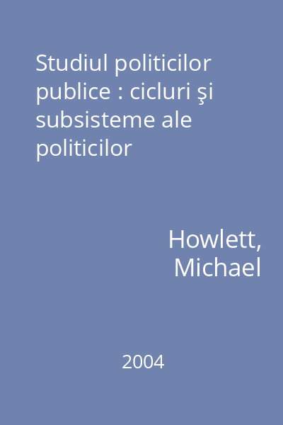 Studiul politicilor publice : cicluri şi subsisteme ale politicilor