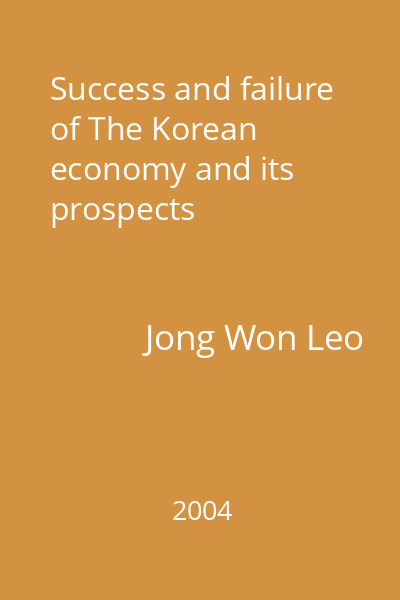 Success and failure of The Korean economy and its prospects