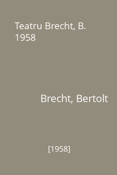 Teatru Brecht, B. 1958