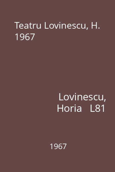 Teatru Lovinescu, H. 1967