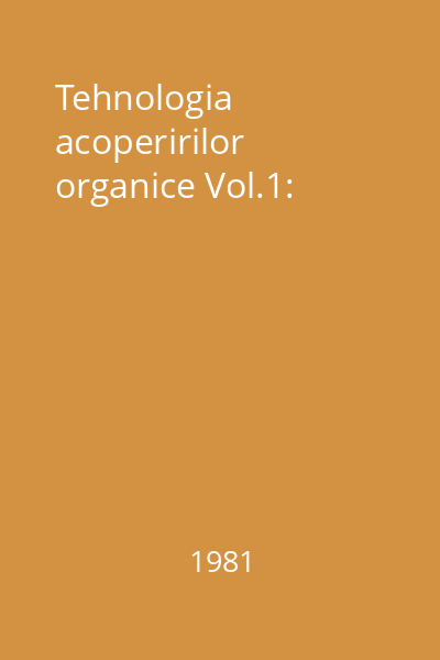 Tehnologia acoperirilor organice Vol.1: